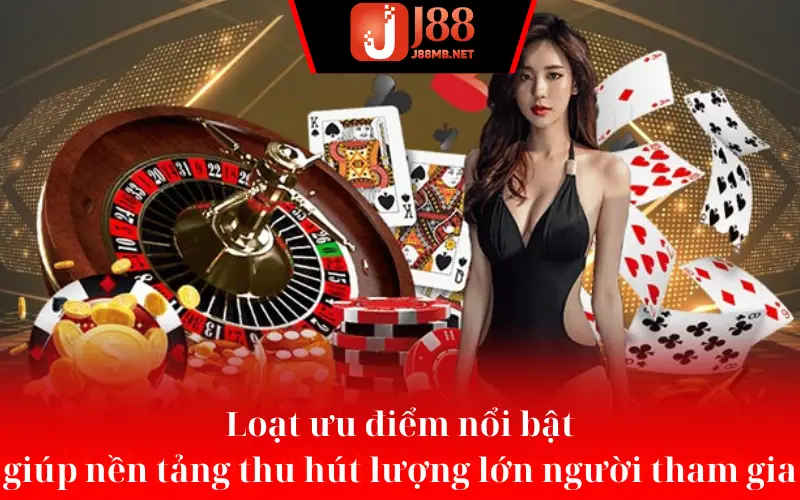 Loạt ưu điểm nổi bật giúp nền tảng thu hút lượng lớn người tham gia