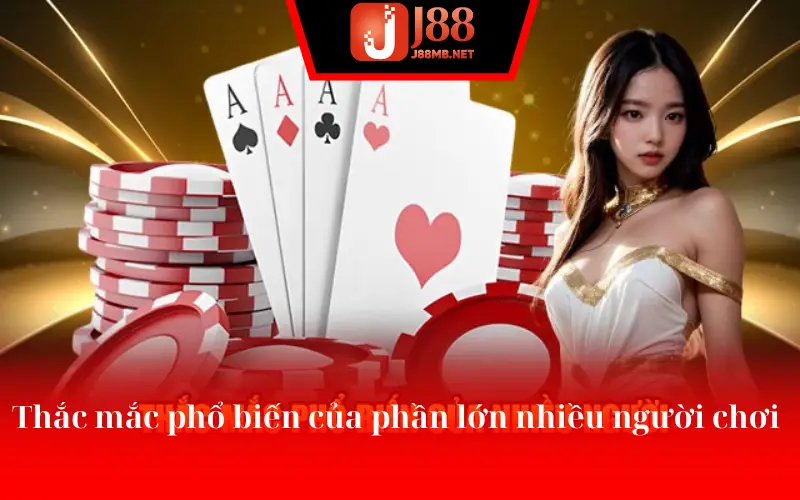 Thắc mắc phổ biến của phần lớn nhiều người chơi